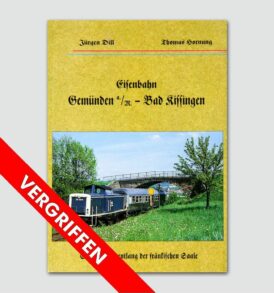 Eisenbahn Gemünden a. M. - Bad Kissingen