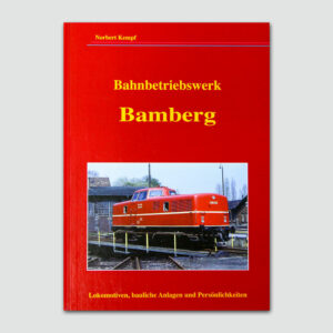 Bahnbetriebswerk Bamberg  –  H&L-Publikationen