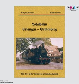 Neuerscheinung 2022 Broschüre Lokalbahn Erlangen - Gräfenberg
